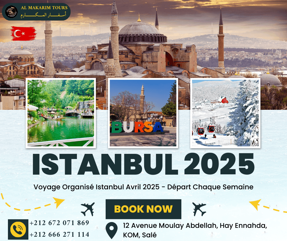 Voyage Organisé Istanbul Avril 2025 - Départ Chaque Semaine depart de Casa Casablanca Rabat Salé Fez Mekness Tanger Oujda